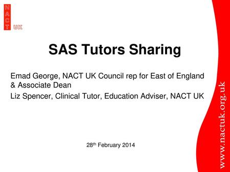 SAS Tutors Sharing Emad George, NACT UK Council rep for East of England & Associate Dean Liz Spencer, Clinical Tutor, Education Adviser, NACT UK 28th February.