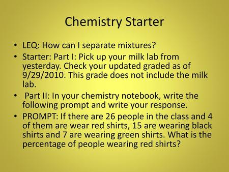 Chemistry Starter LEQ: How can I separate mixtures?