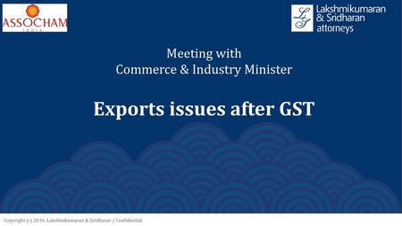 Meeting with Commerce & Industry Minister Exports issues after GST