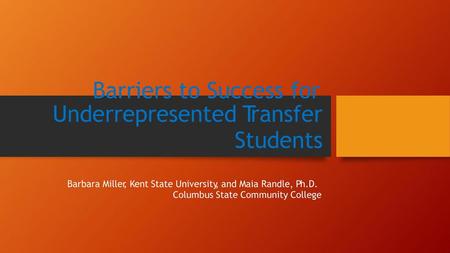 Barriers to Success for Underrepresented Transfer Students