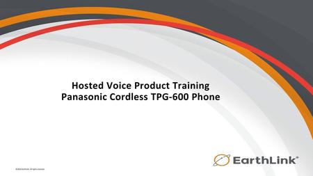 Hosted Voice Product Training Panasonic Cordless TPG-600 Phone