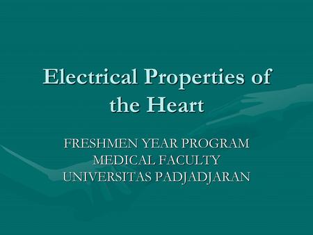 Electrical Properties of the Heart