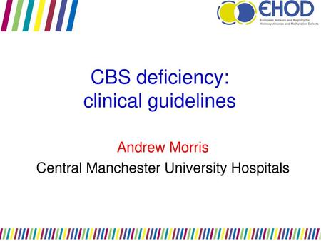 CBS deficiency: clinical guidelines