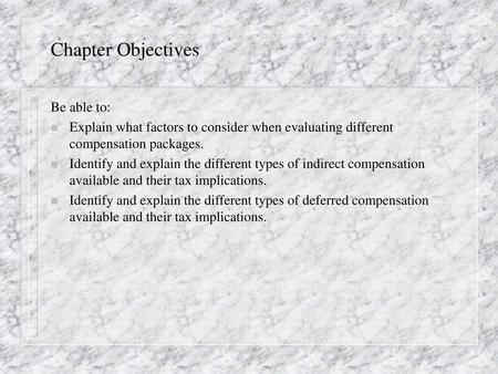 Chapter Objectives Be able to: