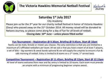 The Victoria Hawkins Memorial Netball Festival Saturday 1st July 2017