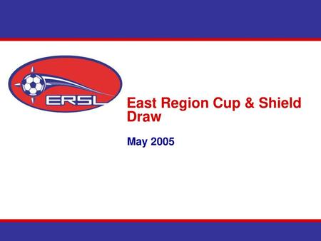 East Region Cup & Shield Draw