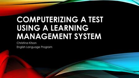 Computerizing a Test Using a Learning Management System