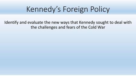 Kennedy’s Foreign Policy