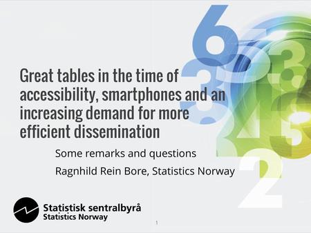 Some remarks and questions Ragnhild Rein Bore, Statistics Norway