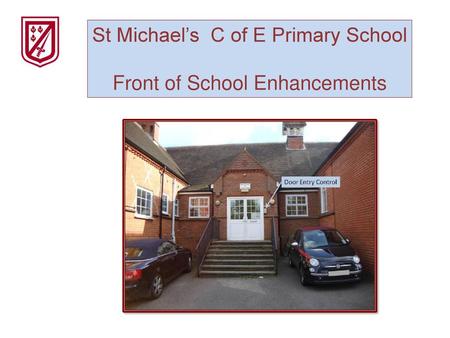 St Michael’s C of E Primary School Front of School Enhancements