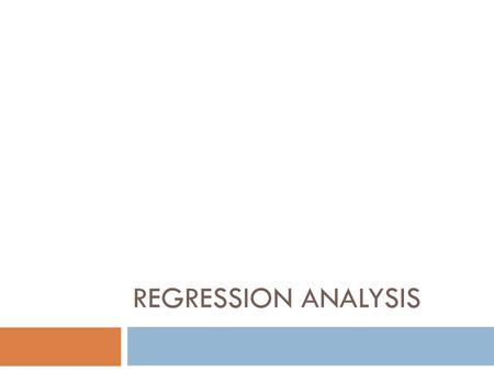 Regression Analysis.