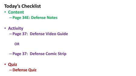 Today’s Checklist Content Activity Quiz Page 34E: Defense Notes