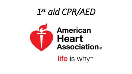 1st aid CPR/AED.