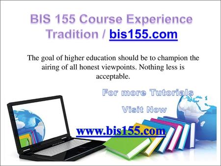 BIS 155 Course Experience Tradition / bis155.com