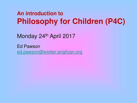 Philosophy for Children (P4C)