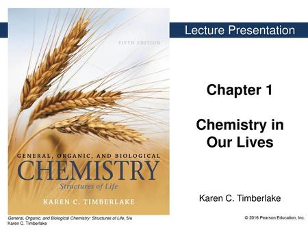 Chapter 1 Chemistry in Our Lives