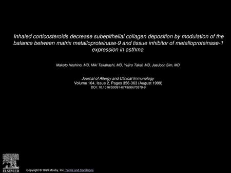 Inhaled corticosteroids decrease subepithelial collagen deposition by modulation of the balance between matrix metalloproteinase-9 and tissue inhibitor.