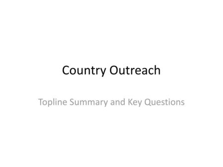 Topline Summary and Key Questions