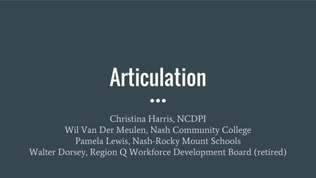 Articulation Christina Harris, NCDPI