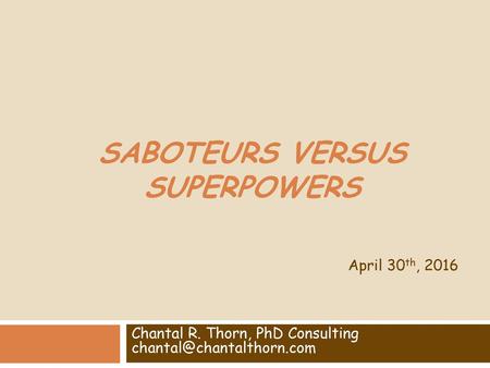 SABOTEURS VERSUS SUPERPOWERS