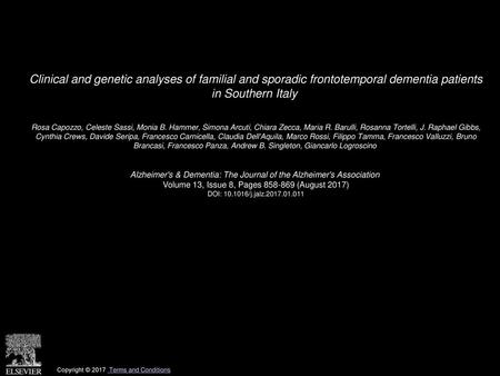 Clinical and genetic analyses of familial and sporadic frontotemporal dementia patients in Southern Italy  Rosa Capozzo, Celeste Sassi, Monia B. Hammer,