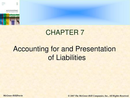 Accounting for and Presentation of Liabilities