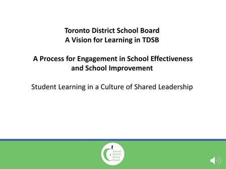 Toronto District School Board A Vision for Learning in TDSB