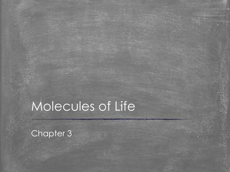 Molecules of Life Chapter 3.