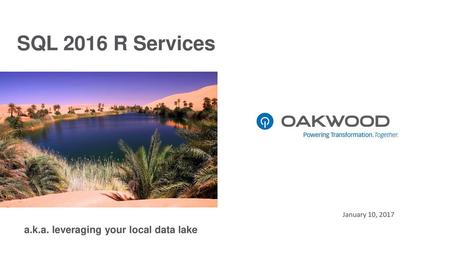 SQL 2016 R Services a.k.a. leveraging your local data lake