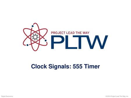 Clock Signals: 555 Timer 555 Timer Digital Electronics TM