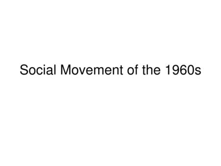 Social Movement of the 1960s