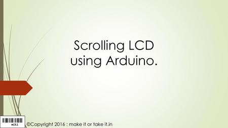 Scrolling LCD using Arduino.