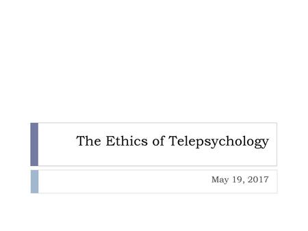 The Ethics of Telepsychology