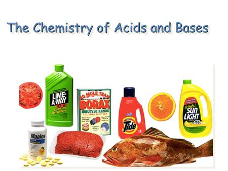 The Chemistry of Acids and Bases