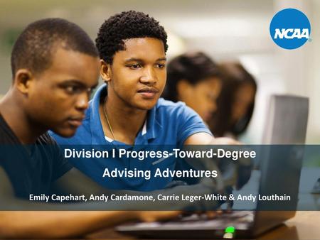 Division I Progress-Toward-Degree Advising Adventures