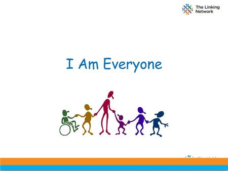 I Am Everyone This work is only recommended where a teacher is working with a group they know well. It is particularly important to be aware of any students.