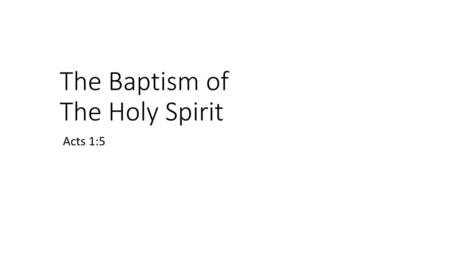 The Baptism of The Holy Spirit