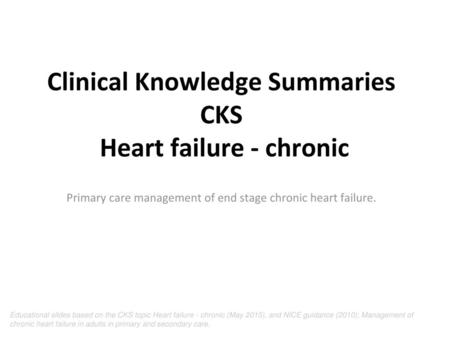 Clinical Knowledge Summaries CKS Heart failure - chronic