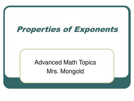 Properties of Exponents