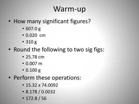 Warm-up How many significant figures?