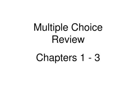 Multiple Choice Review