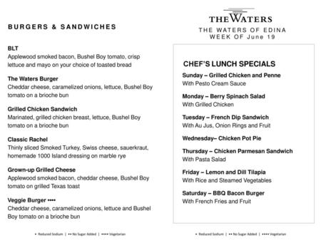 CHEF’S LUNCH SPECIALS BURGERS & SANDWICHES THE WATERS OF EDINA