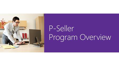 P-Seller Program Overview