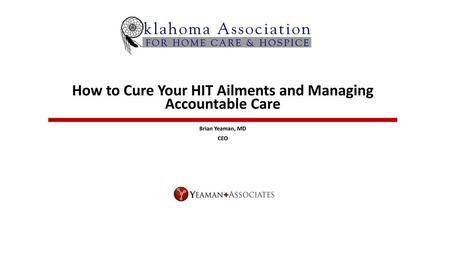 How to Cure Your HIT Ailments and Managing Accountable Care