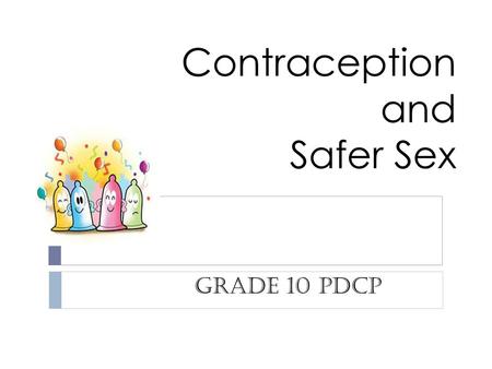 Contraception and Safer Sex