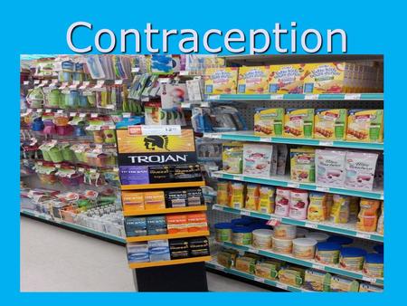 Contraception.