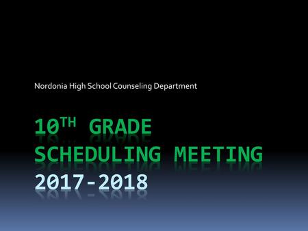 10th GRADE Scheduling Meeting