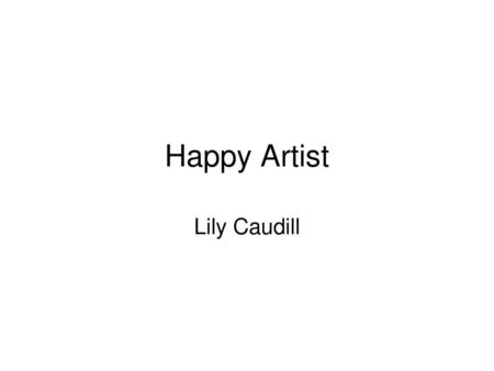 Happy Artist Lily Caudill.