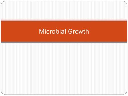 Microbial Growth.