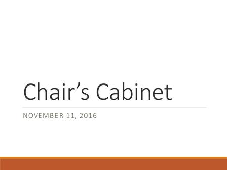 Chair’s Cabinet November 11, 2016.